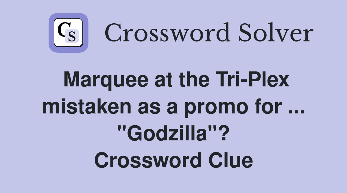 Marquee at the TriPlex mistaken as a promo for "Godzilla